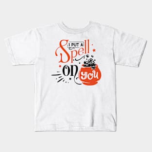 I put a spell on you Kids T-Shirt